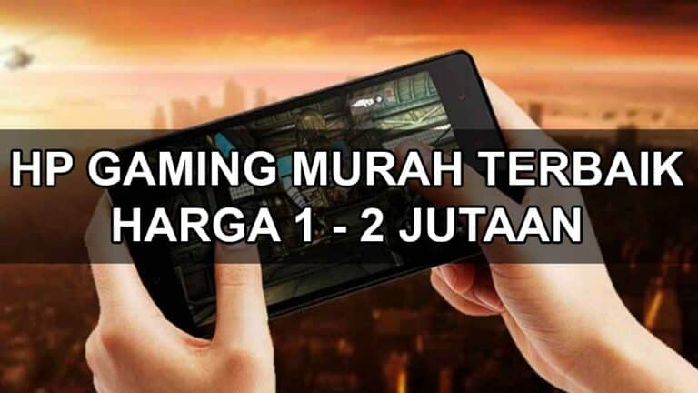 10 HP Gaming Murah Terbaik