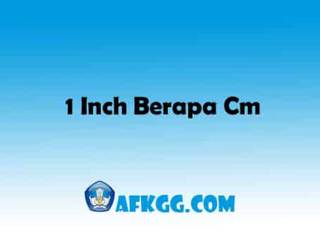 1 Inch Berapa Cm