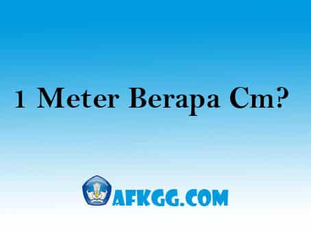 1 meter berapa cm