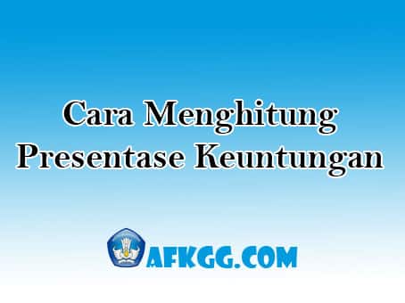 cara menghitung presentase keuntungan