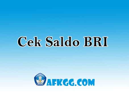 Cara Cek Saldo BRI