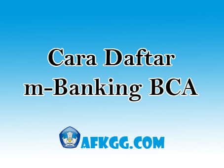 Cara Daftar mBanking BCA