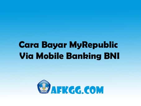 Cara Bayar MyRepublic Via Mobile Banking BNI