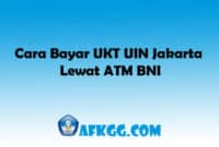 Cara Bayar UKT UIN Jakarta Lewat ATM BNI