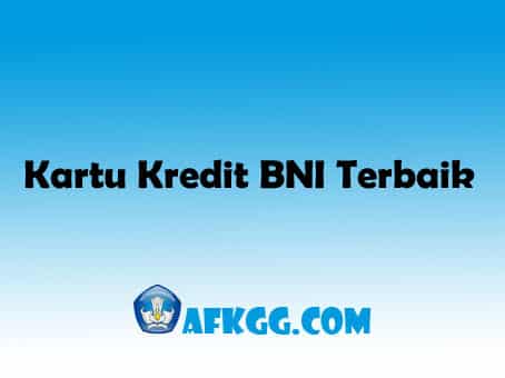 Kartu Kredit BNI Terbaik