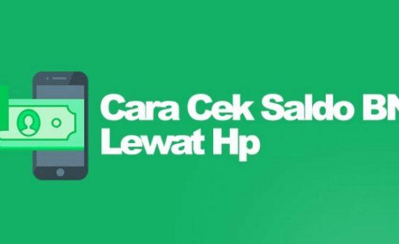 Cara Cek Saldo ATM BNI Lewat HP