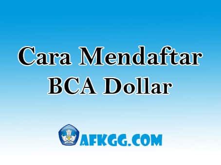Cara Mendaftar BCA Dollar