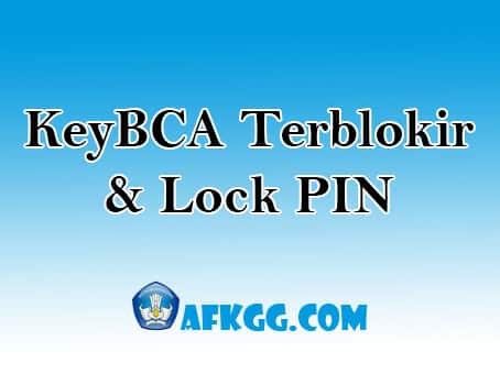 Cara Mengatasi KeyBCA Terblokir