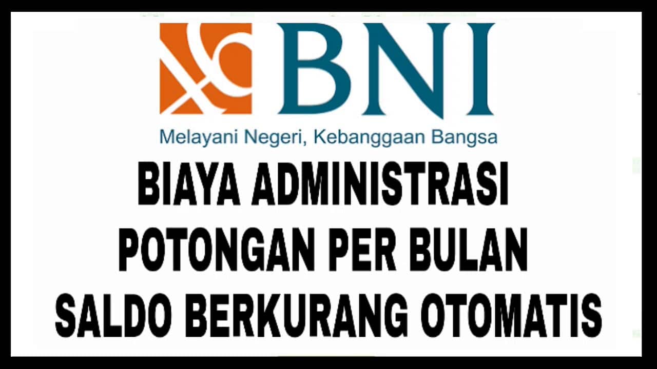 Potongan Bank BNI Per Bulan