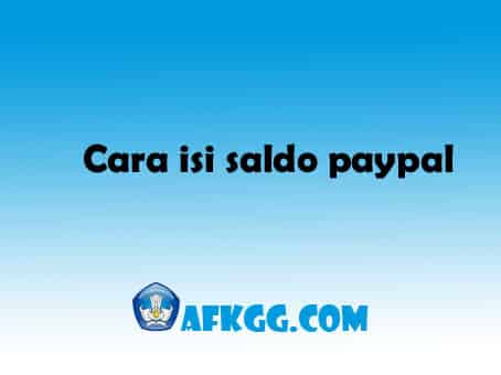 Cara isi saldo paypal