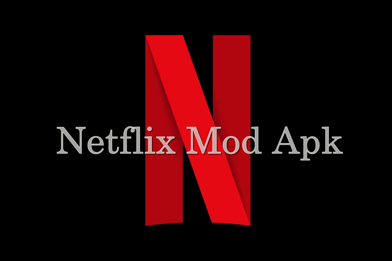 Netflix Mod Apk