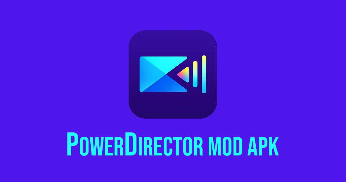 PowerDirector MOD APK