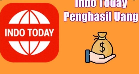 Indo Today Apk Penghasil Uang Terbukti Membayar